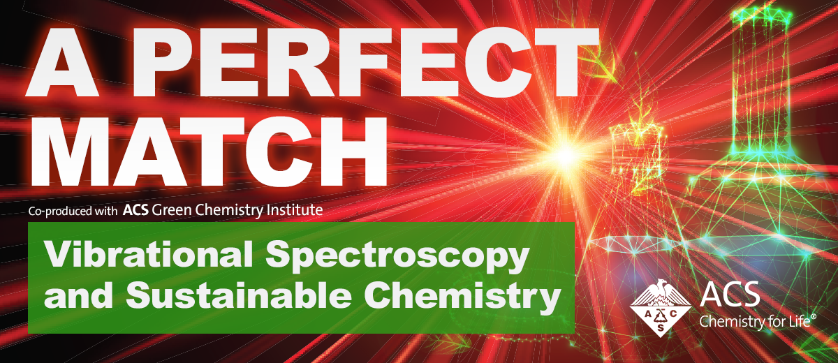 A Perfect Match: Vibrational Spectroscopy and Sustainable Chemistry